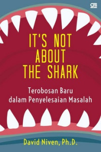 It's Not About The Shark: Terobosan Baru Dalam Penyelesaian Masalah