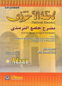 Terjemah Tuhfatul Ahwadzi Syarah Matan Sunan At Turmudzi Kajian Tentang: Adzan