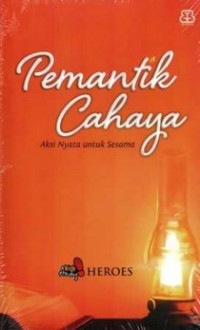 Pemantik Cahaya: Aksi Nyata Untuk Sesama